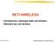 RETI WIRELESS. Introduzione e tipologia delle reti wireless Standard per reti wireless RETI RADIOMOBILI. Copyright Gruppo Reti - Politecnico di Torino