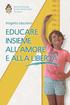 EDUCARE INSIEME ALL AMORE E ALLA LIBERTÀ