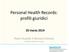 Personal Health Records: profili giuridici. Paolo Guarda e Rossana Ducato Lawtech Research Group