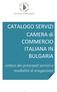 CATALOGO SERVIZI CAMERA di COMMERCIO ITALIANA IN BULGARIA. sintesi dei principali servizi e modalità di erogazione