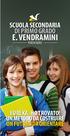 DI PRIMO GRADO E. VENDRAMINI PORDENONE EUREKA, HO TROVATO! UN METODO DA COSTRUIRE UN FUTURO DA ORIENTARE