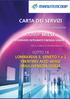 CARTA DEI SERVIZI CONSIP MIES2. LOTTO 14 LOMBARDIA 3, VENETO 1 e 2 TRENTINO ALTO ADIGE FRIULI VENEZIA GIULIA MULTISERVIZIO INTEGRATO ENERGIA SANITA