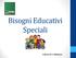 Bisogni Educativi Speciali. Prof.ssa M. E. Malaspina