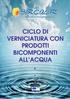 CICLO DI VERNICIATURA CON PRODOTTI BICOMPONENTI ALL ACQUA