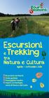 Escursioni. Natura e Cultura. e Trekking tra. aprile - settembre 2016