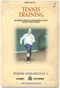 2 TENNIS TRAINING PERIODO FONDAMENTALE 1 PROGRAMMA COMPLETO DI PREPARAZIONE ATLETICA SPECIFICA PER IL TENNISTA.
