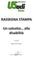 RASSEGNA STAMPA. Un calcetto alla disabilità. A cura di. Agenzia Comunicatio