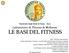 Laboratorio di Fitness & Wellness LE BASI DEL FITNESS