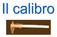 IL CALIBRO CON NONIO DECIMALE
