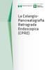 La Colangio- Pancreatografia Retrograda Endoscopica (CPRE)