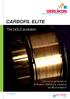 CARBOFIL ELITE. The GOLD evolution. Una nuova generazione di fili pieni GMAW per saldature ad alte prestazioni.