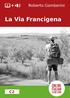 La Via Francigena. An Easy Italian Reader Level C2