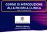 CORSO DI INTRODUZIONE ALLA RICERCA CLINICA Milano,14-15Giugno Roberto Labianca Segretario Scientifico FICOG