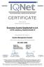 CERTIFICATE. IQNet and OQS hereby certify that the organization. has implemented and maintains a. Quality Management System