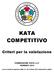 KATA COMPETITIVO. Criteri per la valutazione COMMISSIONE KATA I.J.F. GENNAIO 2014