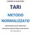 COMUNE DI VILLAR DORA TARI METODO NORMALIZZATO SIMULAZIONE CALCOLI ANNO 2015 COMUNE DEL NORD CON MENO DI 5000 ABITANTI D.P.R.