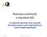 Business continuity e standard ISO. La continuità operativa come necessità del sistema paese e come opportunità per i nuovi modelli organizzativi