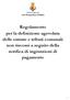 Regolamento per la definizione agevolata delle entrate e tributi comunali non riscossi a seguito della notifica di ingiunzioni di pagamento