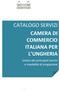 CATALOGO SERVIZI CAMERA DI COMMERCIO ITALIANA PER L UNGHERIA. sintesi dei principali servizi e modalità di erogazione