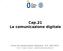 Cap.21 La comunicazione digitale. Corso di Comunicazione d Impresa - A.A Prof. Fabio Forlani -