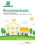 Ecosistema Scuola. legambientescuolaformazione.it. XVI Rapporto di Legambiente sulla qualità dell edilizia scolastica, delle strutture e dei servizi