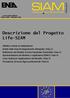 LIFE04 ENV/IT/ Ottobre Settembre 2007 Descrizione del Progetto Life-SIAM