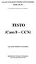 DI BILANCIO. Laurea Magistrale in Economia, Mercati e Management. TESTO (Caso 8 CCN) Prof. Enrico DEIDDA GAGLIARDO