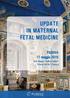 UPDATE IN MATERNAL FETAL MEDICINE. PADOVA 11 maggio 2015 Aula Magna Galileo Galilei Palazzo del Bo', Padova