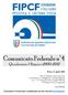 Comunicato Federale n 4. Quadriennio Olimpico (Il presente Comunicato è pubblicato sul sito internet   Roma, 21 aprile 2009
