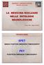UNIVERSITÀ - OSPEDALE di PADOVA MEDICINA NUCLEARE LA MEDICINA NUCLEARE NELLE PATOLOGIE NEUROLOGICHE TECNOLOGIE SPET SINGLE PHOTON EMISSION TOMOGRAPHY