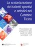 La scolarizzazione dei talenti sportivi e artistici nel Cantone Ticino