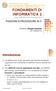 FUNZIONI E PROCEDURE IN C. Docente: Giorgio Giacinto AA 2009/2010. dall utente, sia predefiniti, il C consente di creare funzioni e procedure