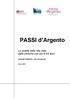 PASSI d Argento. La qualità della vita vista dalle persone con più di 64 anni. REGIONE PIEMONTE - ASL CN2 Alba-Bra