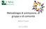 Metodologia di animazione, di gruppo e di comunità