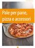 Pale per pane, pizza e accessori