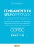 FONDAMENTI DI E BIOFEEDBACK: strumenti di valutazione e di intervento. nella pratica clinica, sportiva e riabilitativa.