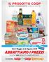 IL PRODOTTO COOP BUONO E CONVENIENTE COME LO VUOI TU. Dal 1 febbraio al XX marzo RISERVATO AI SOCI UNICOOP TIRRENO. Dal 2 Maggio al 31 Agosto 2018