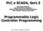 PLC e SCADA, Sect.3. Programmable Logic Controller Programming