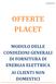 ALLEGATO 2 OFFERTE PLACET MODULO DELLE CONDIZIONI GENERALI DI FORNITURA DI ENERGIA ELETTRICA AI CLIENTI NON DOMESTICI