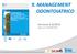 9. MANAGEMENT ODONTOIATRICO. Versione 2.0/2015 Aggiornato a MAGGIO 2018