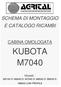 SCHEMA DI MONTAGGIO E CATALOGO RICAMBI CABINA OMOLOGATA KUBOTA M7040. Modelli : M5140 D- M6040 D- M7040 D- M8540 D- M9540 D -M9540 LOW PROFILE