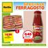 FERRAGOSTO SPECIALE. 18,90 24,90 Gambero argentino L2 Kg.2 - al kg 9,45 QUANTITÀ LIMITATA. dal 4 al 17 agosto