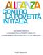 UNA GIUSTA RISPOSTA A CHIUNQUE VIVA LA POVERTA ASSOLUTA. Le richieste dell Alleanza contro la Povertà in Italia per la Legge di Bilancio 2019