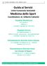 Guida ai Servizi Unità Funzionale Aziendale. Medicina dello Sport Coordinatore: dr. Gilberto Cattarini