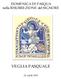 DOMENICA DI PASQUA nella RISURREZIONE del SIGNORE VEGLIA PASQUALE