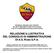 RELAZIONE ILLUSTRATIVA DEL CONSIGLIO DI AMMINISTRAZIONE DI A.S. ROMA S.P.A.