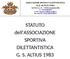 STATUTO dell'associazione SPORTIVA DILETTANTISTICA G. S. ALTIUS 1983