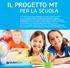 IL PROGETTO MT PER LA SCUOLA