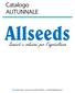 Catalogo AUTUNNALE. Allseeds. Sementi e soluzioni per l agricoltura. ALLSEEDS uffici commerciali: