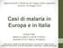 Casi di malaria in Europa e in Italia